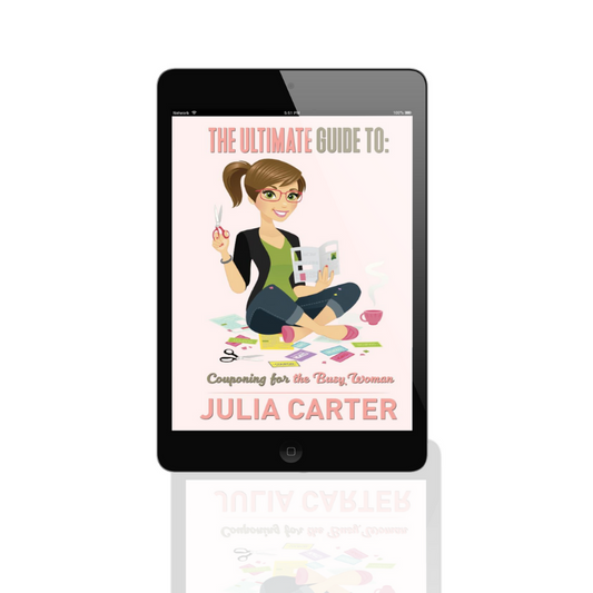The Ultimate Guide To: Couponing for the Busy Woman E-BOOK