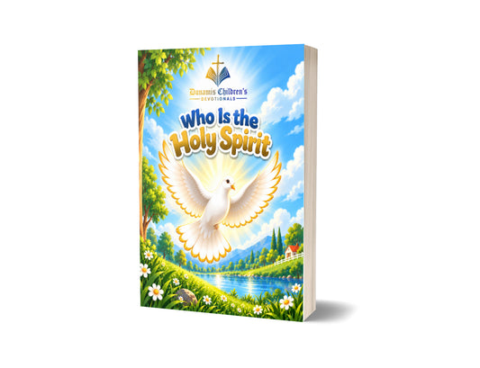 PREORDER | Who Is the Holy Spirit? — Dunamis Children’s Devotionals